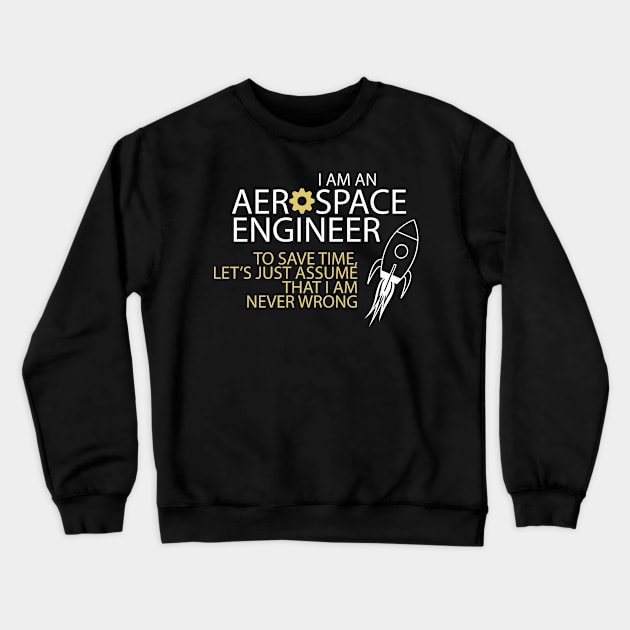 Aerospace engineer - Space Crewneck Sweatshirt by SpaceMonkeyLover